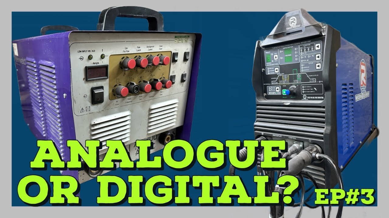 EP3- Tig Welders, Analogue or Digital? Which Should You Choose?