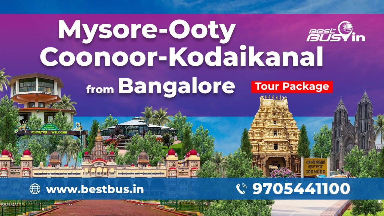 Mysore-Ooty-Coonoor-Kodaikanal Tour Package from Bangalore | 5 Days 4 Nights Complete Itinerary