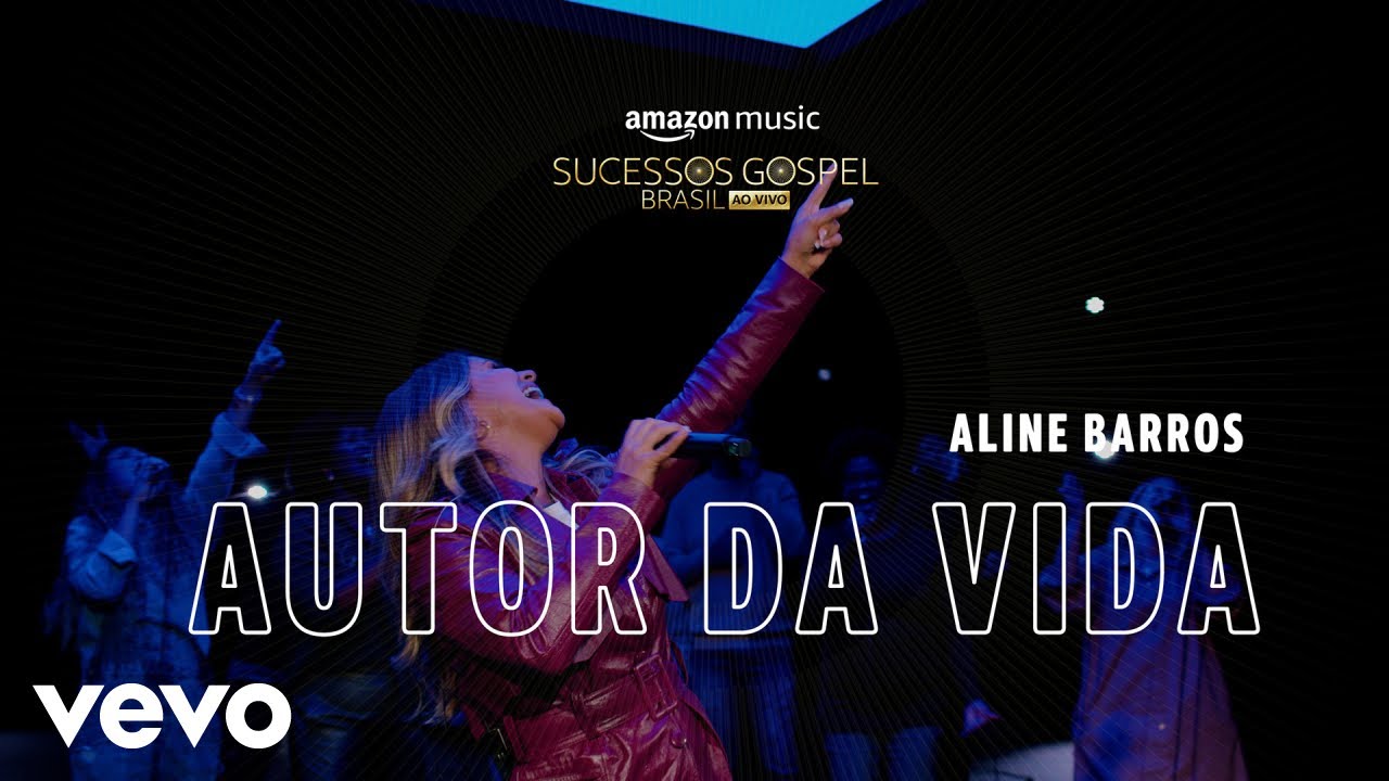 Aline Barros - Autor da Vida (Amazon Original) (Ao Vivo)