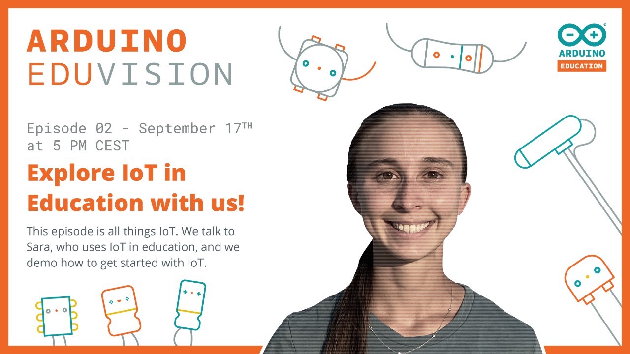Arduino EDUvision: S2, Ep. 02 - IoT (17.09.2020)