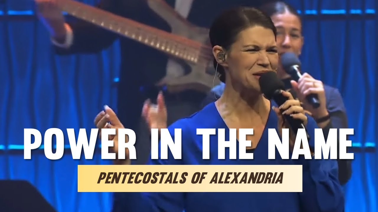 POA Worship | Pentecostals Of Alexandria - Power In The Name