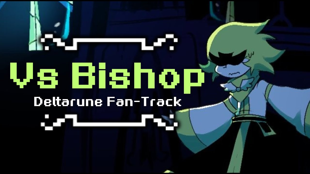 VS BISHOP - Deltarune Fan-track
