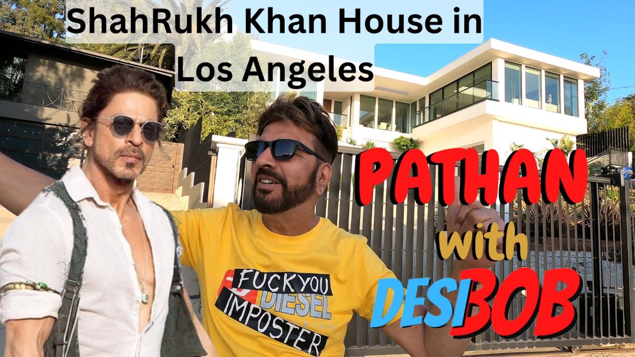 ShahRukh Khan House in Los Angeles, CA. Desi Bob meets Pathan!