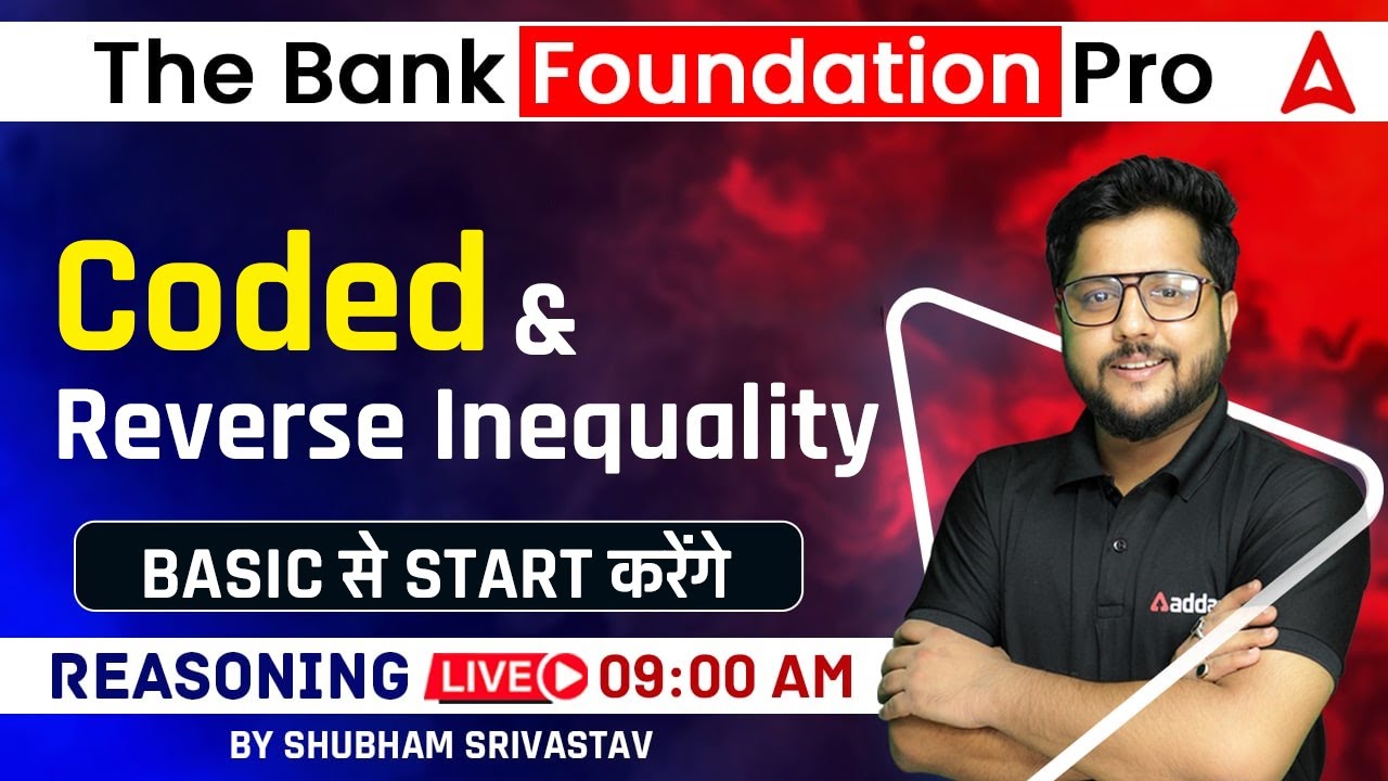 Coded & Reverse Inequality | Reasoning for Bank Exam 2023 | The Bank Foundation Pro by Shubham Sir