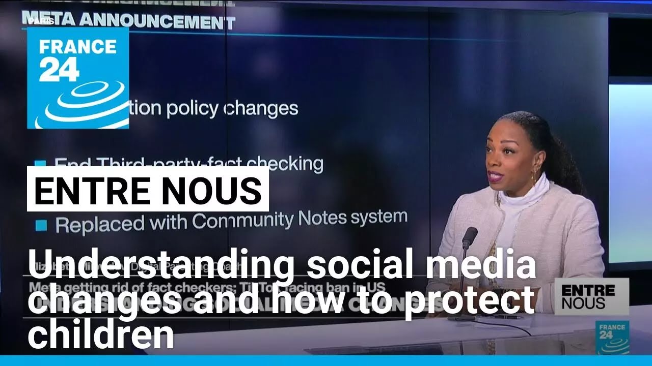 Understanding social media changes and how to protect children &bull; FRANCE 24 English