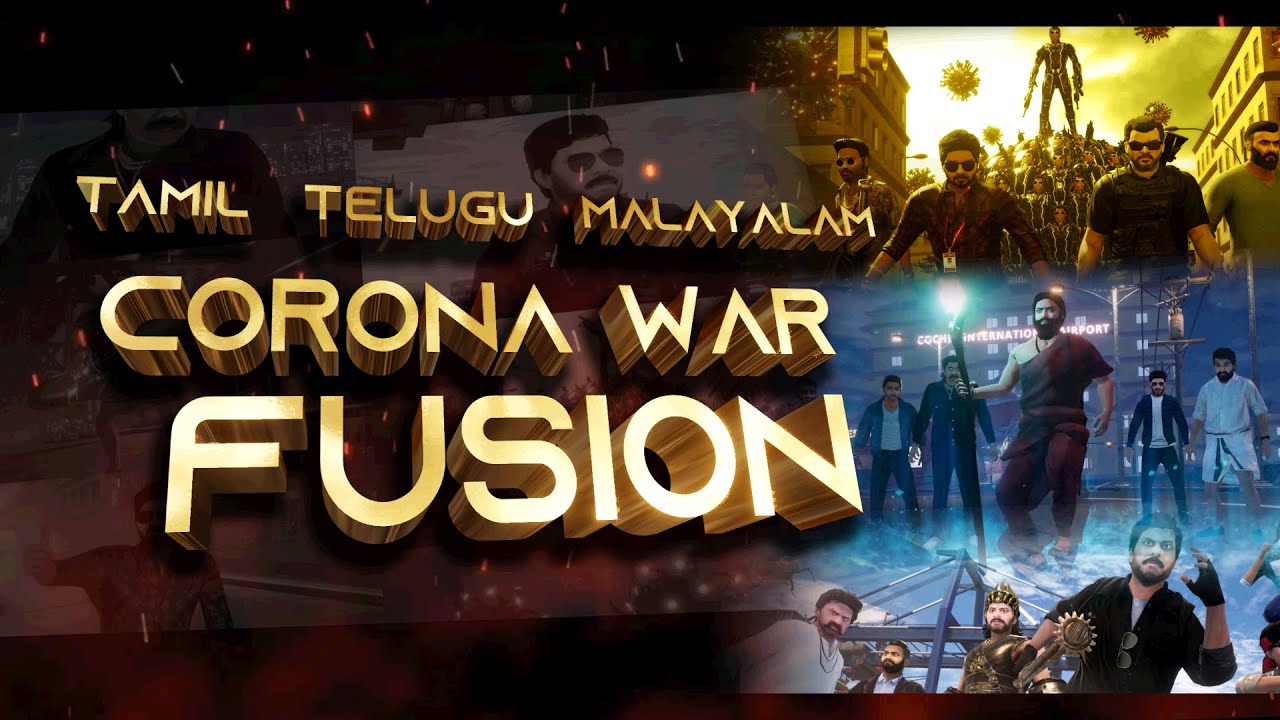 Tamil - Telugu - Malayalam - Corona War Fusion