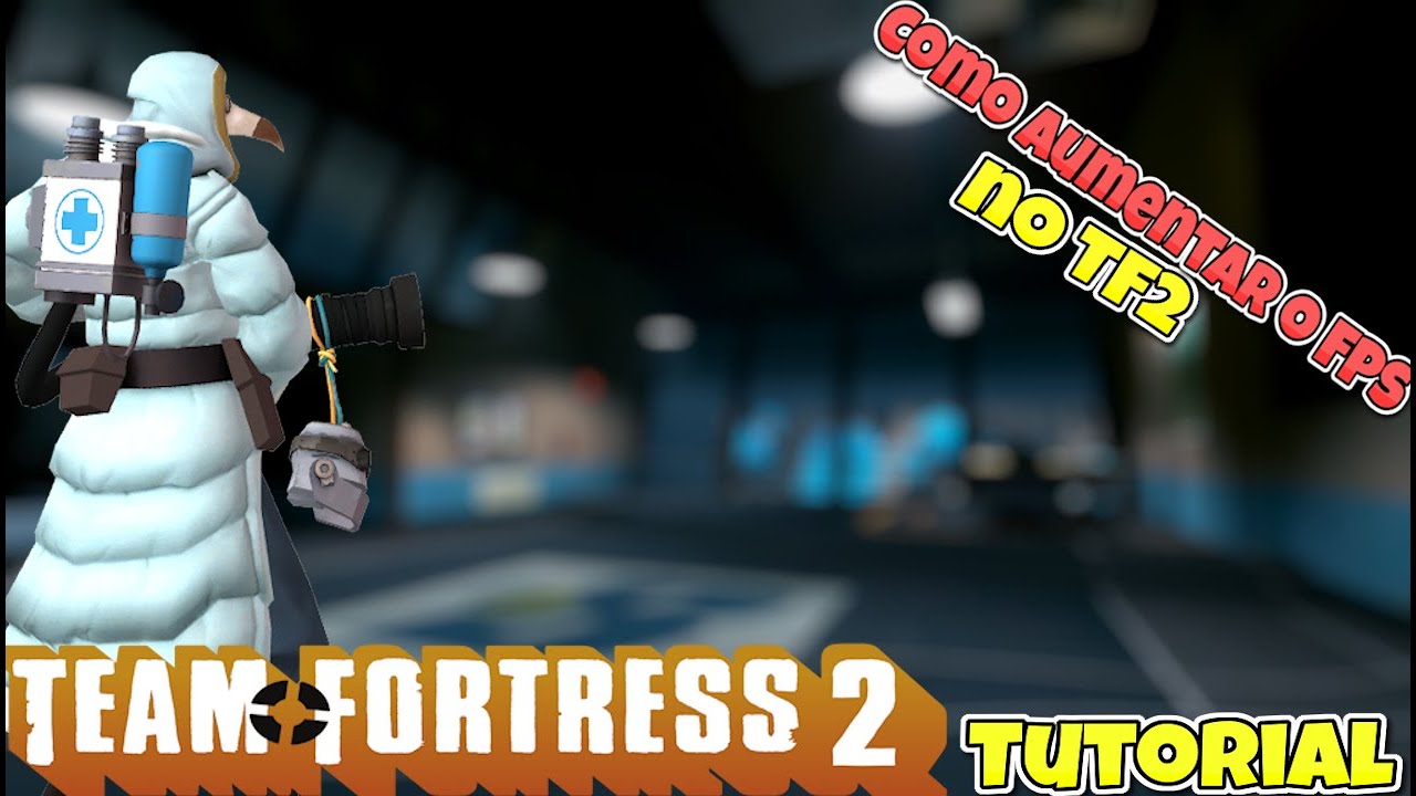 COMO AUMENTAR O FPS NO TF2 EM 2024