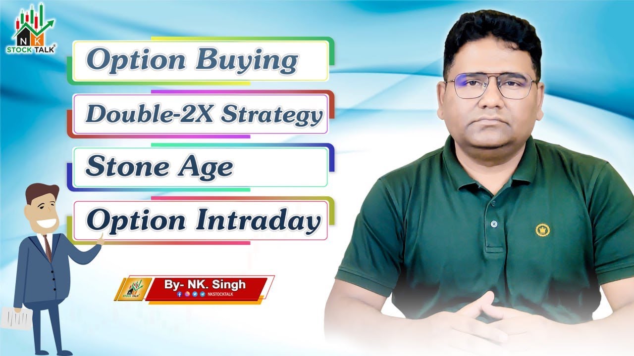 Option Buying Double-2X Strategy Stone age option Intraday||By- #NK_Sir | #NKSTOCKTALK
