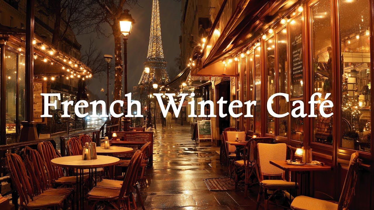 French Winter Evening Caf&eacute; Ambience | Cozy Paris Night Music for Relax and Focus