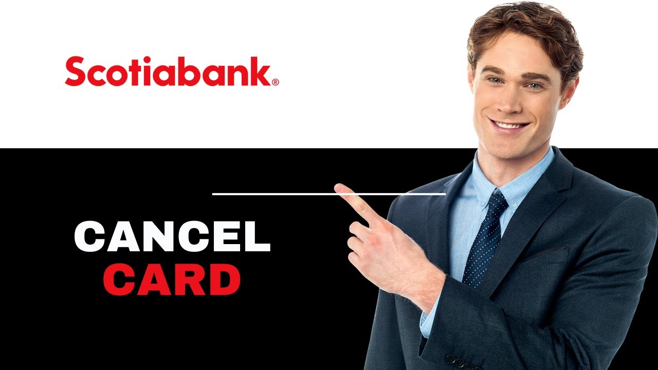 How To Cancel Scotiabank Credit Card Protection 2025