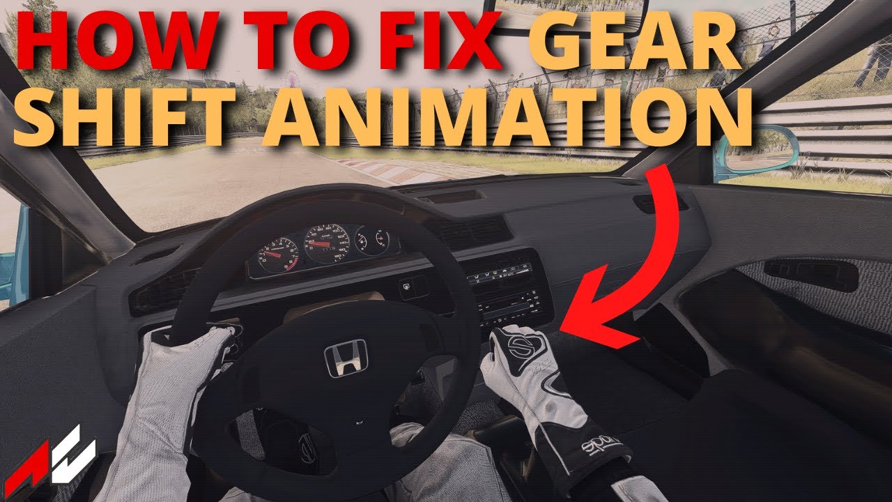 How to Fix Gear Shifting Animation in Assetto Corsa - [Guide 2022]