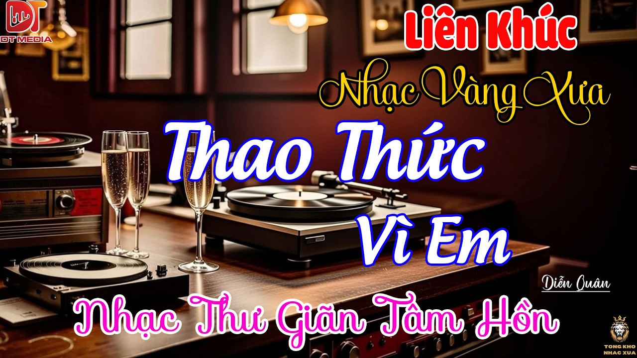 Thao Thức Vì Em Diễn Quân | LK Nhạc Vàng Hải Ngoại Xưa HAY NHẤT - Nhạc Trữ Tình Hay Nhất 2026