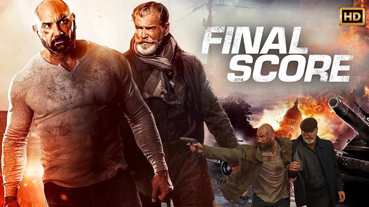 Final Score (2018) Movie Action Movie | Dave Bautista, Pierce Brosnan, Lara | Review Fact
