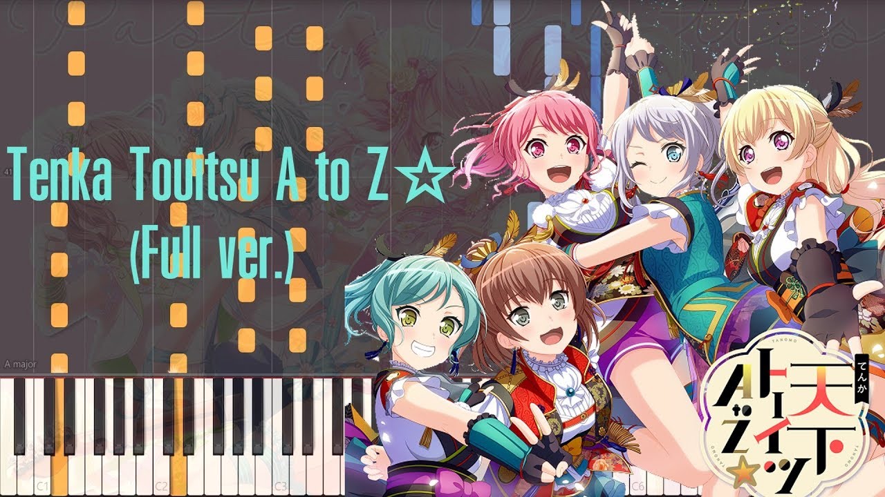 [BanG Dream!] : Tenka Touitsu A to Z☆ (Full ver.) Piano Arrangement