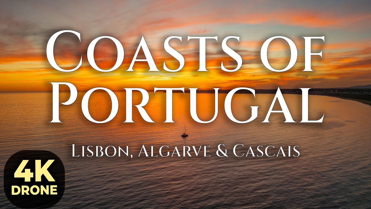 The Coasts Of Portugal | Relaxing 4K Aerial Views of Lisbon, Cascais & Algarve