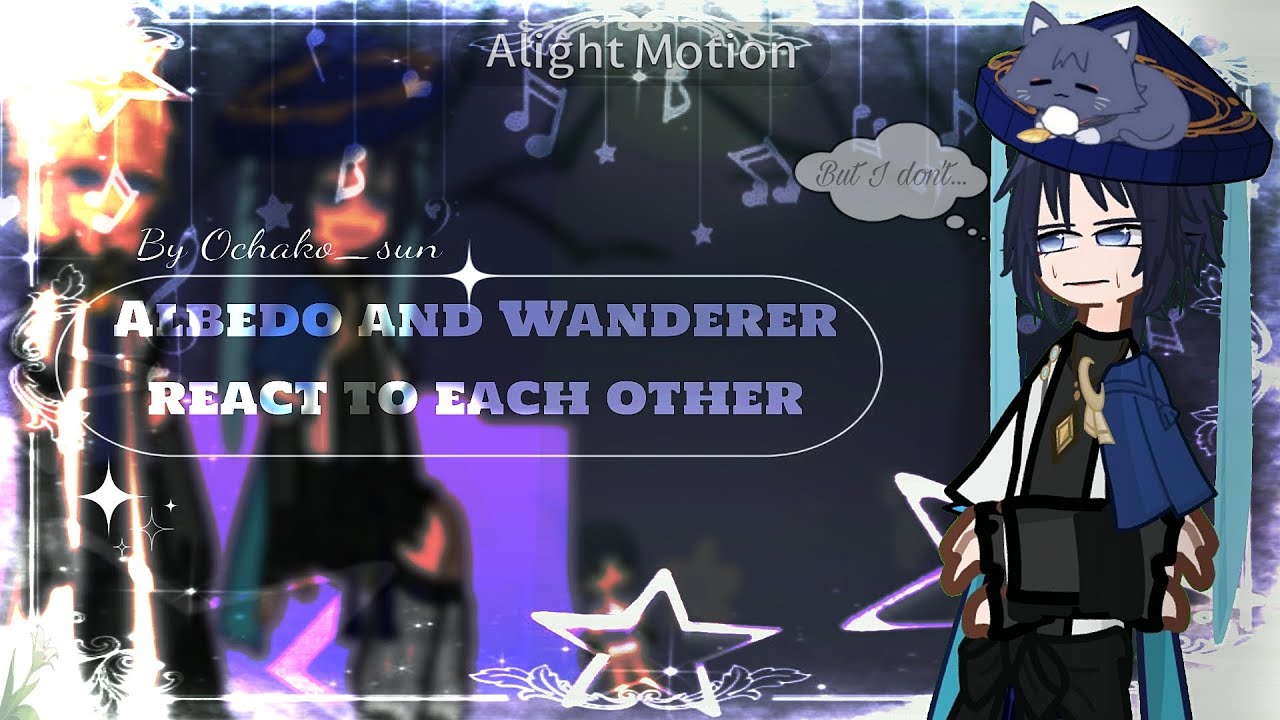 Albedo and Wanderer react to each other | 1/2