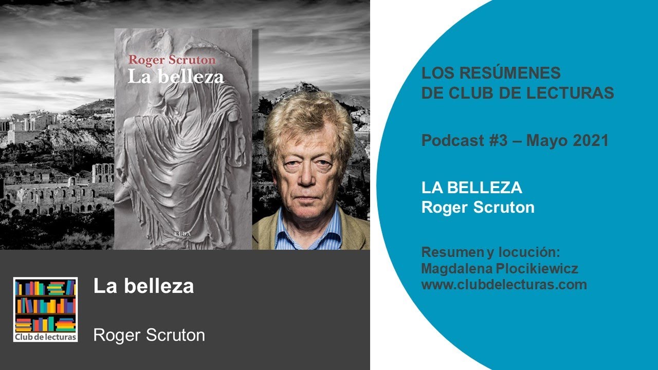 Resumen de LA BELLEZA de Roger Scruton - Los resúmenes de Club de Lecturas #3