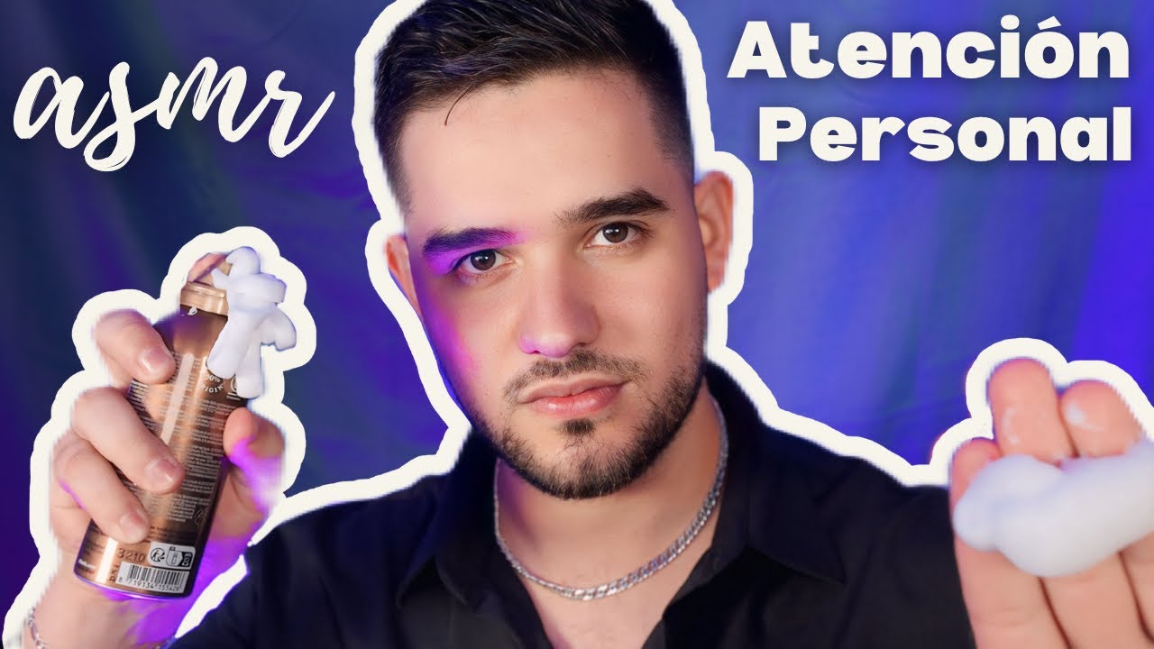 ASMR ATENCION PERSONAL asmr español