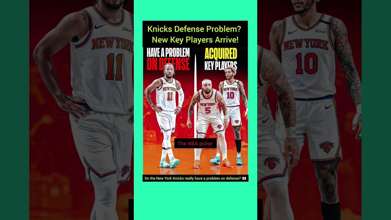Knicks Defense Problem? New Key Players Arrive!#nbashorts #nba #basketball #sports #nbaaustralia