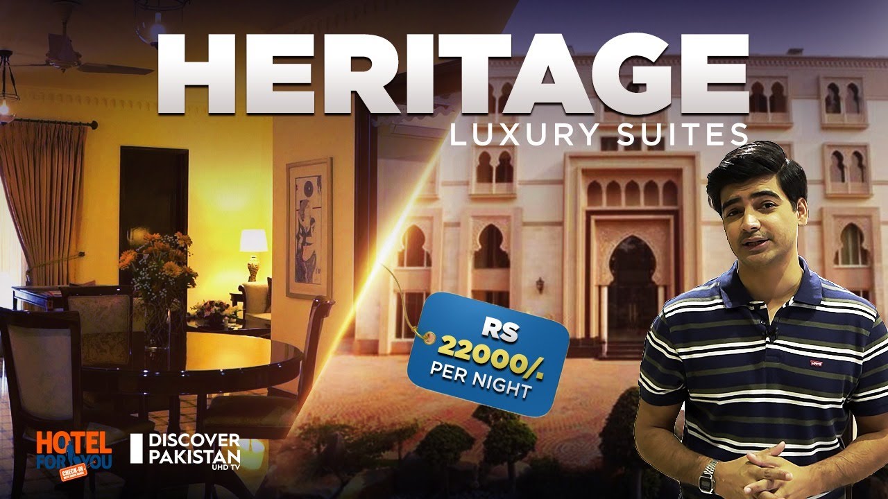 Heritage Luxury Suites | Review | Prices, Service, Food | Hotel for You | Discover Pakistan TV