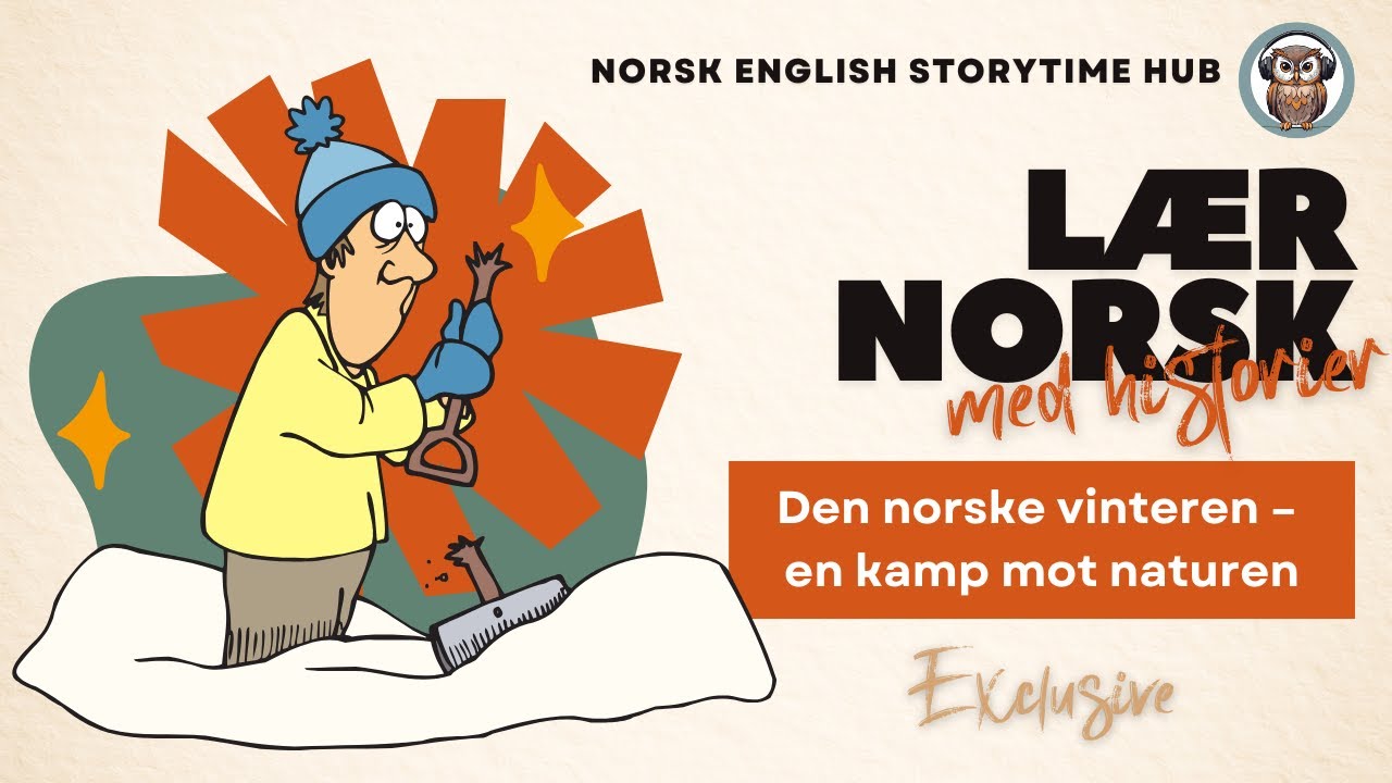 Den norske vinteren – en kamp mot naturen | Lær norsk | Exclusive | Lær norsk med historier