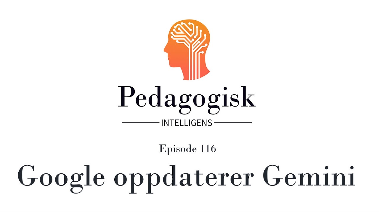 Episode 116 – Google oppdaterer Gemeni