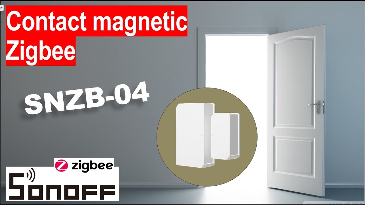 🌐 Sonoff SNZB-04 - Contact magnetic Zigbee : înrolare, setări, scenarii și altele.