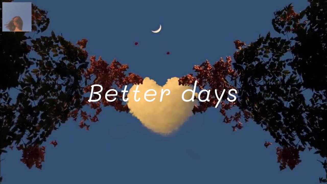 Better days - NEIKED, Mae Muller, Polo G - 𝓼𝓵𝓸𝔀𝓮𝓭 + 𝓵𝔂𝓻𝓲𝓬𝓼