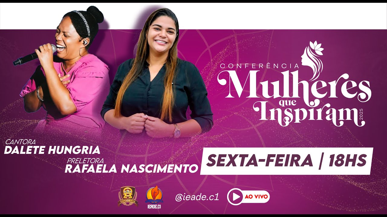 ✨ 1ª Conferência Mulheres Que Inspiram ✨Tema: Deus dá escape e livramento 🙏🔥