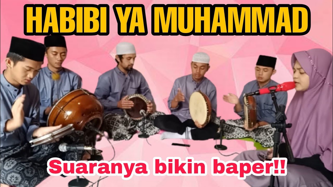 HABIBI YA MUHAMMAD - Suara vocalnya bikin baper!! || SHOLAWAT OFFICIAL