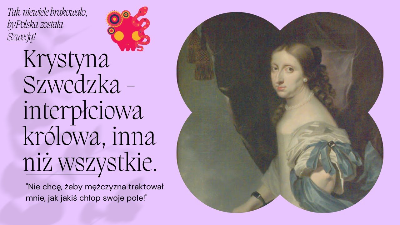 Krystyna Szwedzka - interpłciowa Wazówna, która spoczywa w Watykanie.