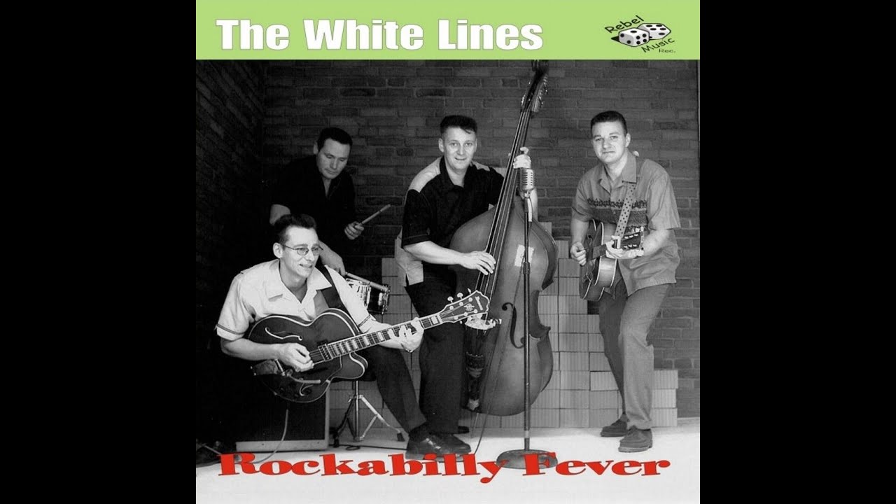 The White Lines - Rockabilly Fever (Rebel Music Records) [Full Album]