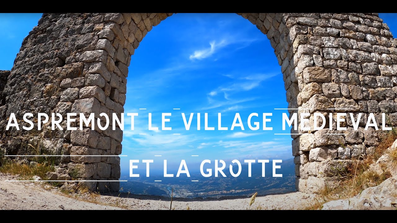ASPREMONT : LE VILLAGE MÉDIÉVAL ET LA GROTTE