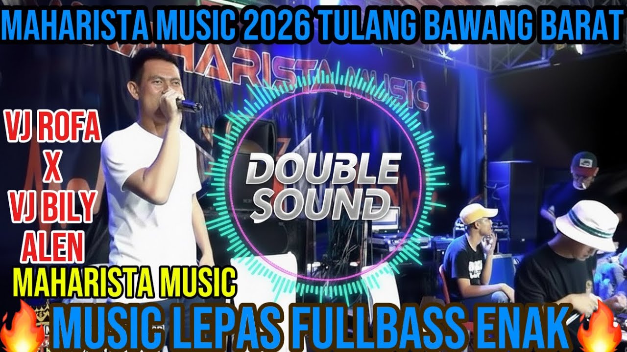 🔵NEW MAHARISTA MUSIK 2026‼️MUSIC LEPAS VJ ROFA X BILY TULANG BAWANG  DOUBLE SOUND#dj #maharistamusik