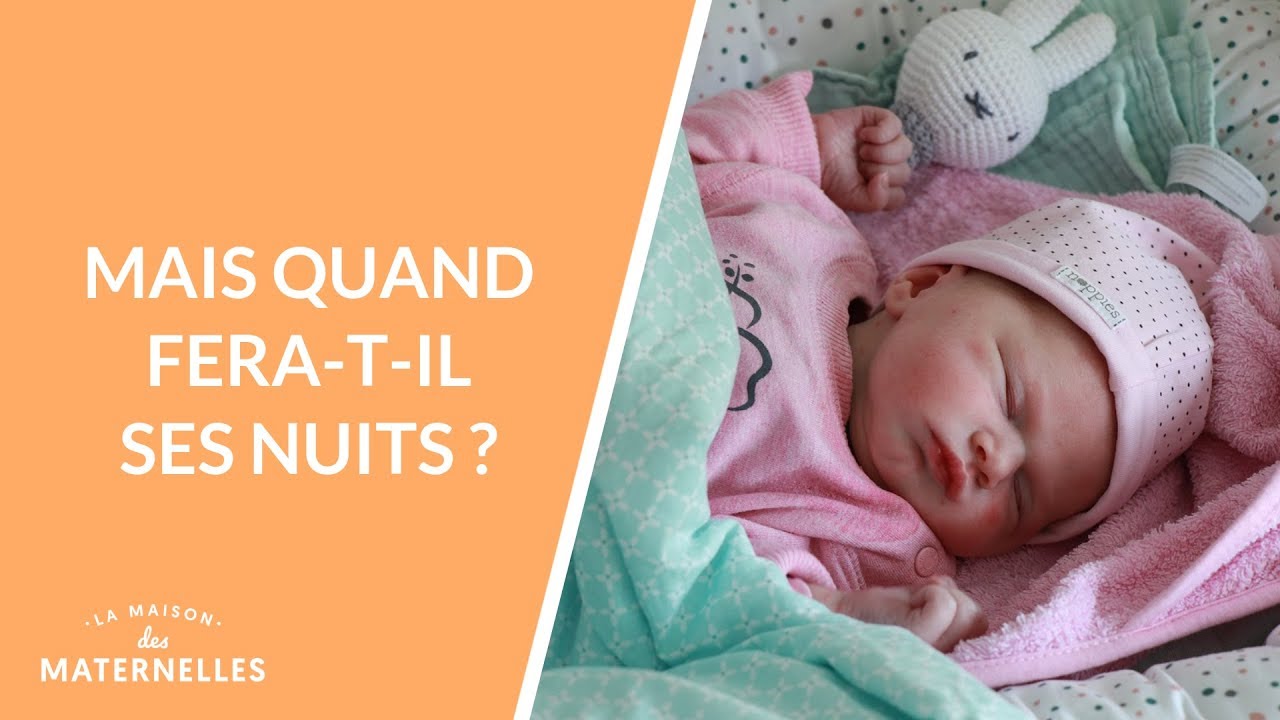 Mais quand fera-t-il ses nuits ? - La Maison des maternelles 