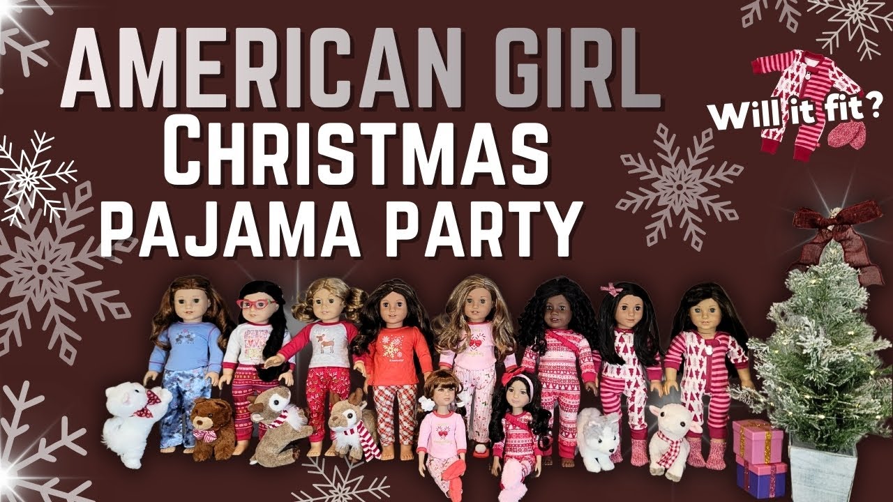 Приглашаем вас на рождественскую пижамную вечеринку от American Girl! Наслаждайтесь праздничными ...