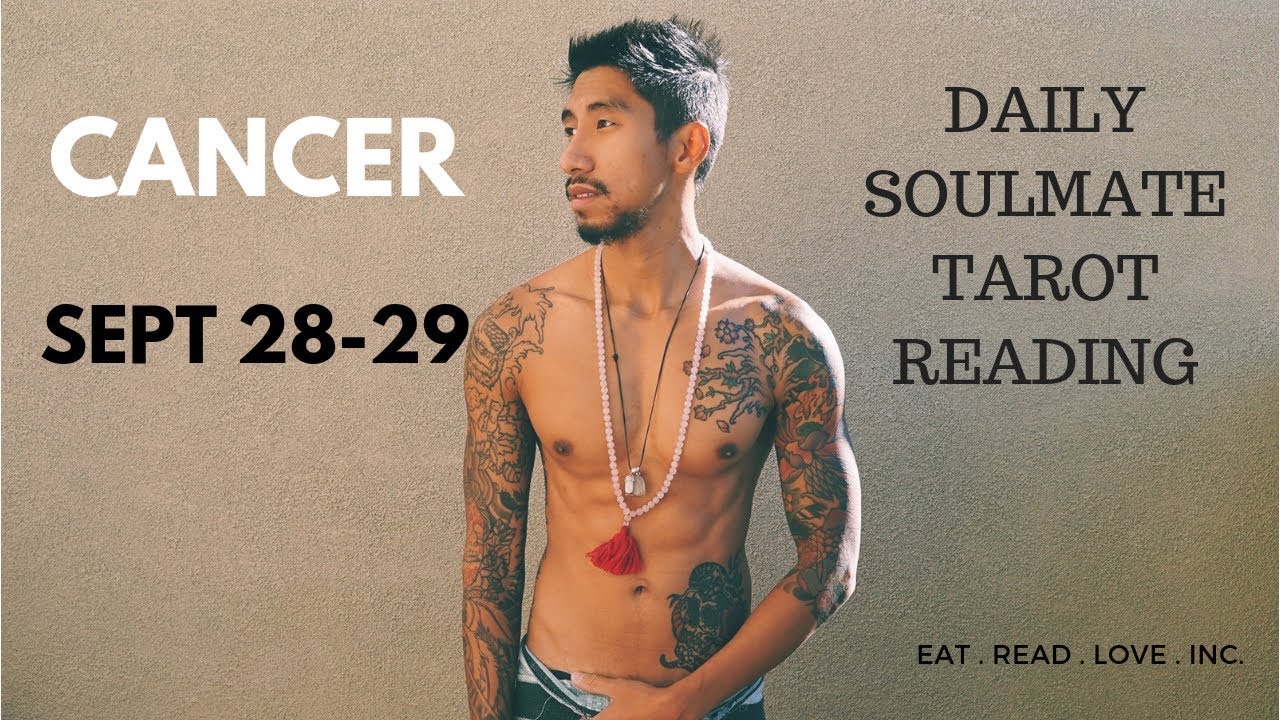 CANCER SOULMATE “EASY A, “ NOT” ” SEPTEMBER DAILY 28 29 TAROT READING
