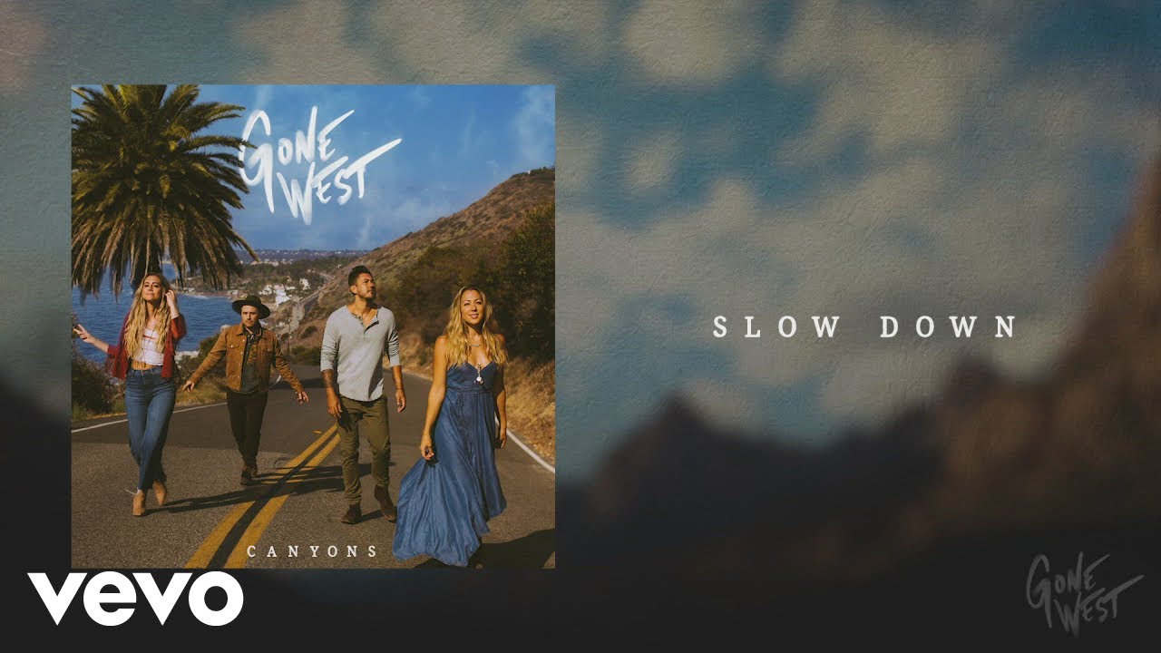 Gone West - Slow Down (Official Audio)