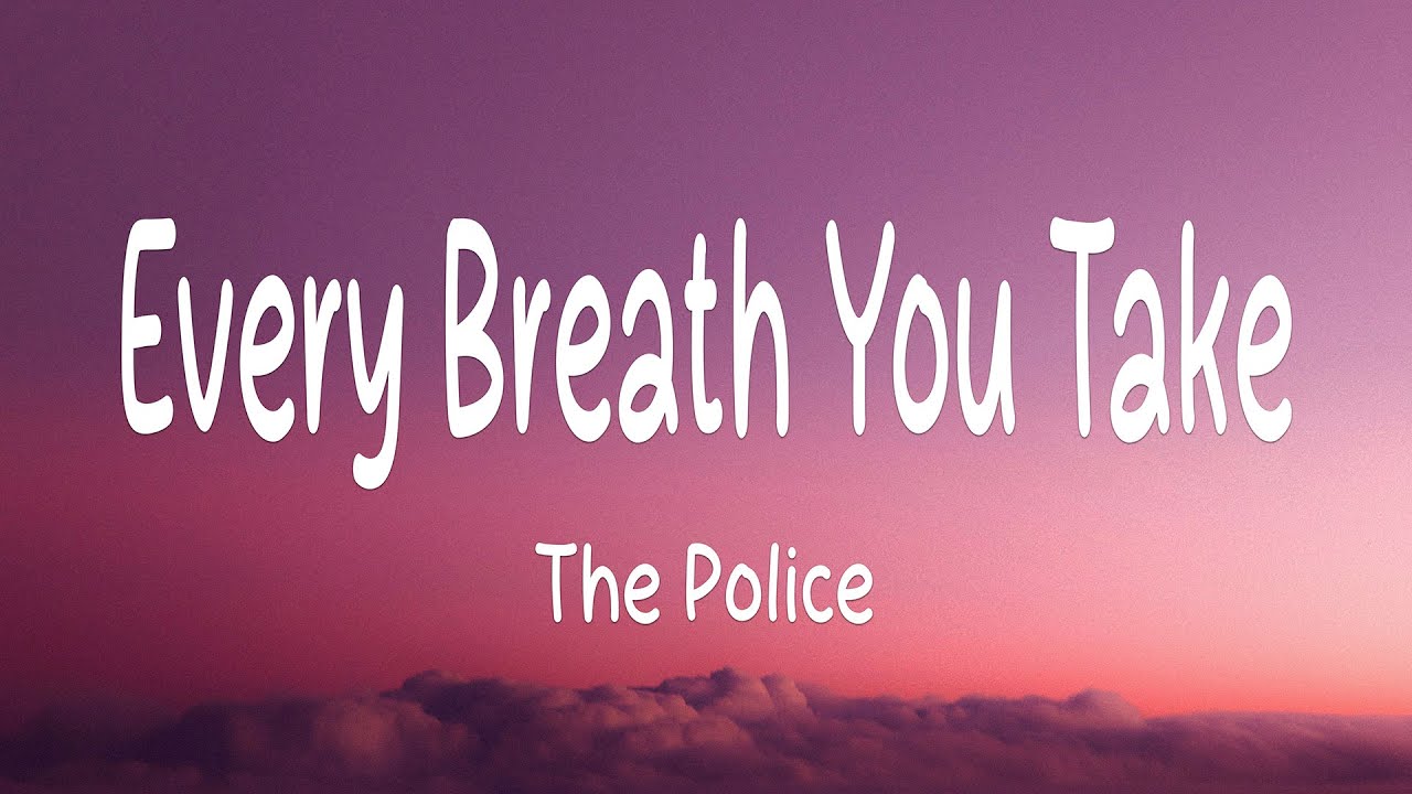 The Police Every Breath You Take (Lyrics)