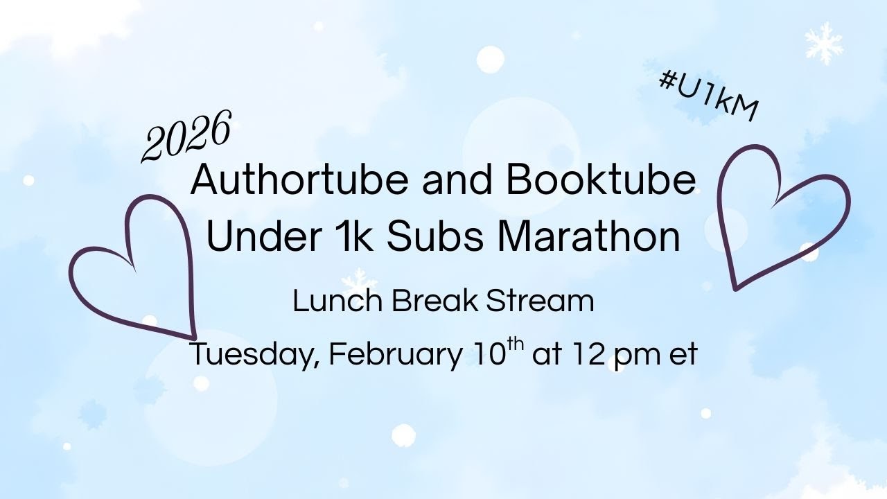 Under 1K Authortube and Booktube Marathon Lunch Break Stream Noon-1PM