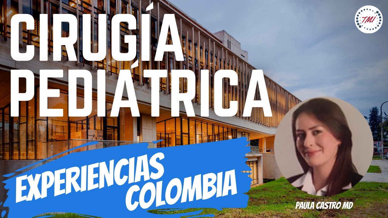 ¿Cómo entré a Cirugía Pediátrica en la Universidad Nacional? - RESIDENCIAS COLOMBIA