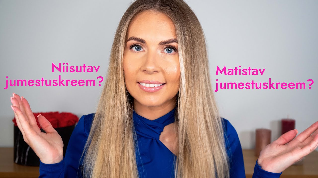 KUIDAS VALIDA JUMESTUSKREEMI JA TEHA MEIGIPÕHJA?