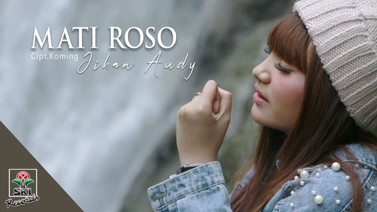 Jihan Audy - Mati Roso (Official Music Video)