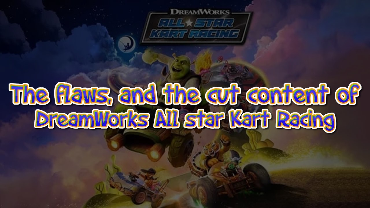 Недостатки и вырезанный контент DreamWorks All Star Kart Racing