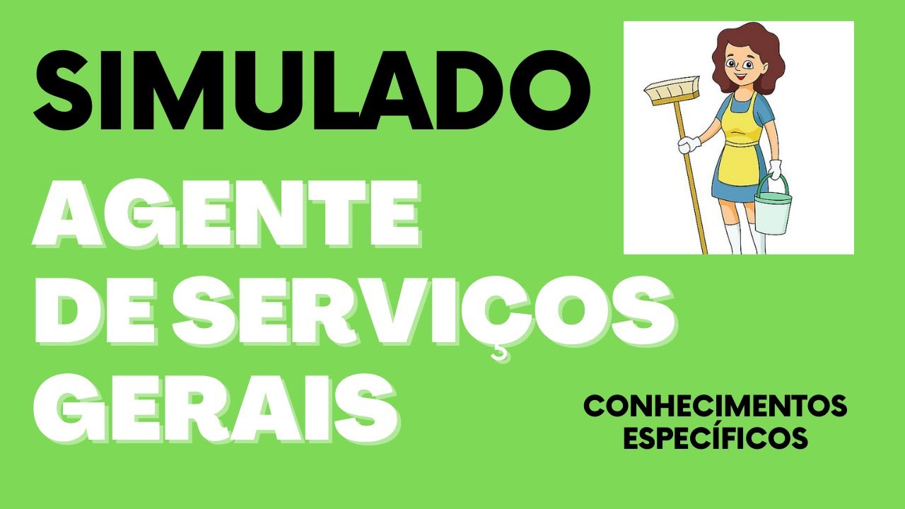 SIMULADO - 20 QUESTÕES DE AGENTE DE SERVIÇOS GERAIS | CONHECIMENTOS ESPECÍFICOS 2023