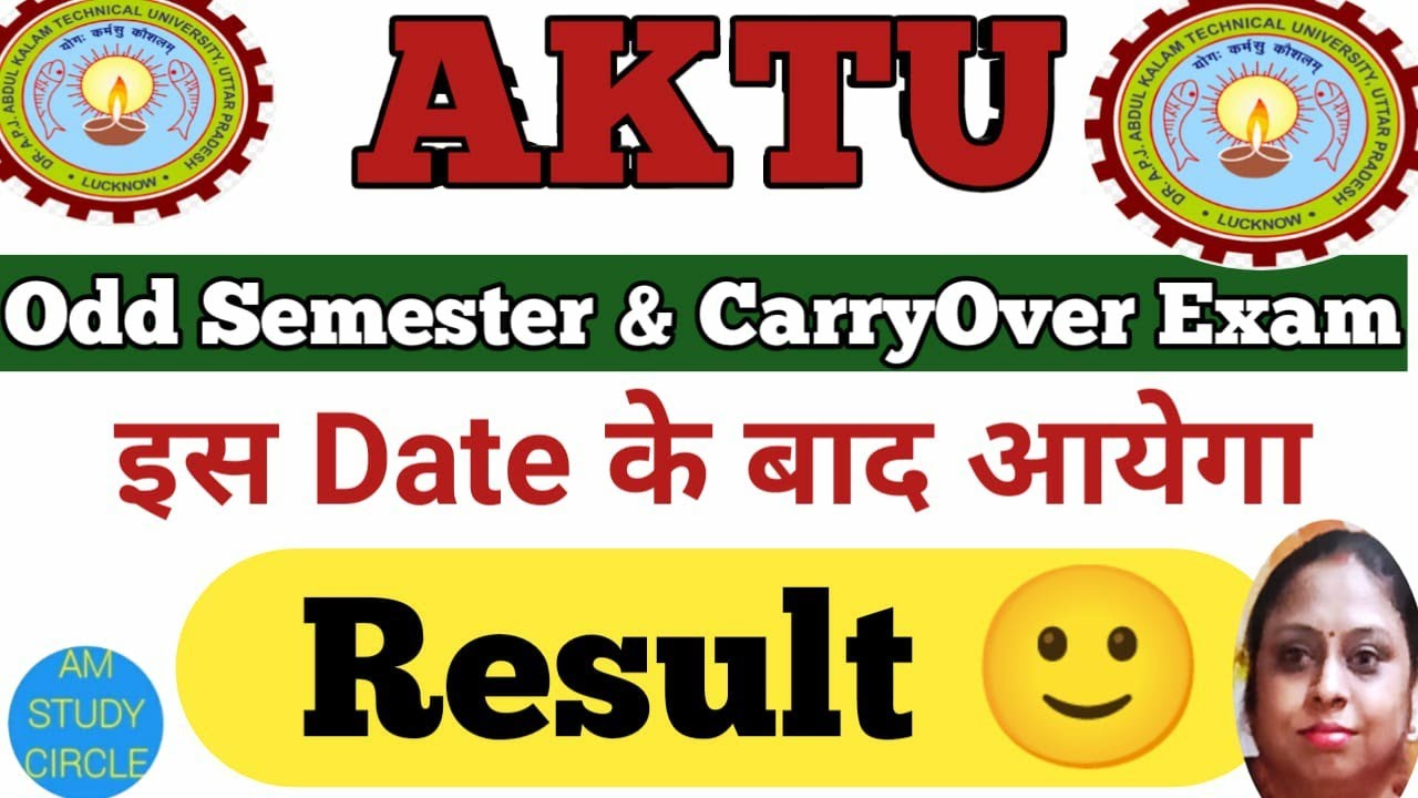 Information regarding Odd Semester & Carry Over Result for AKTU Students|All course I All Branches