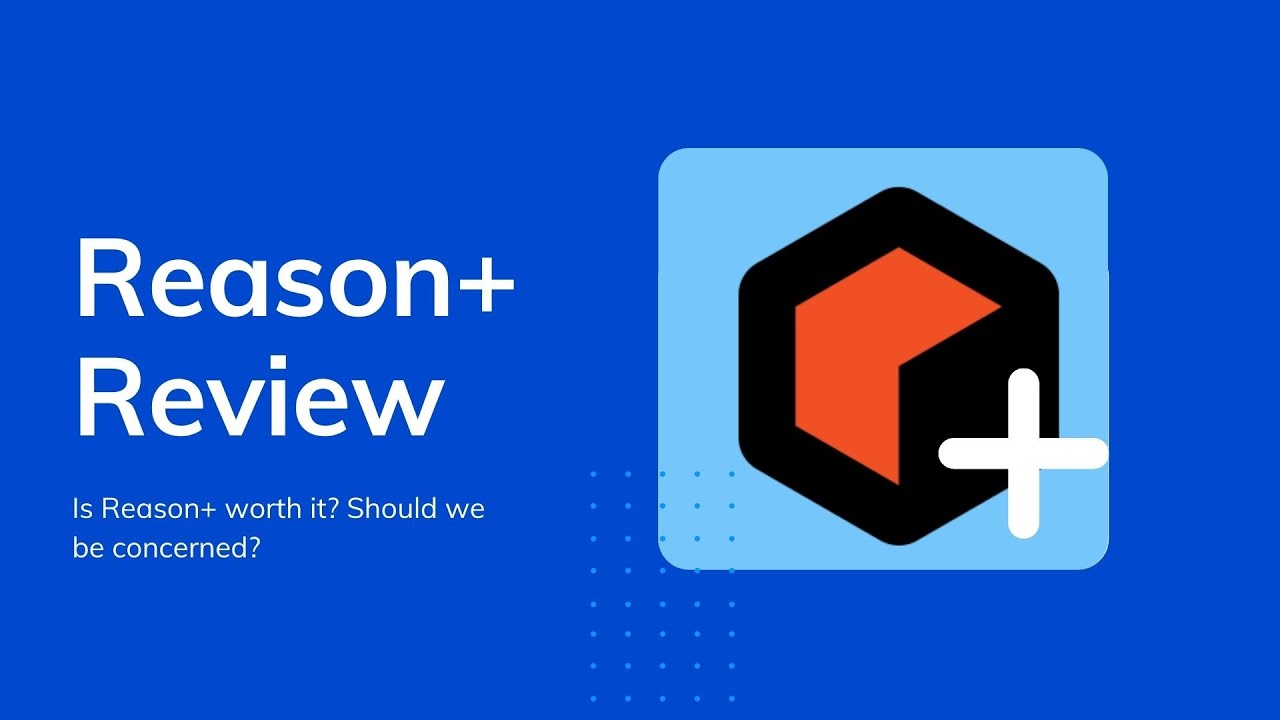 Reason+ Review: Who Should Buy Reason+ (May 2021 Edition)