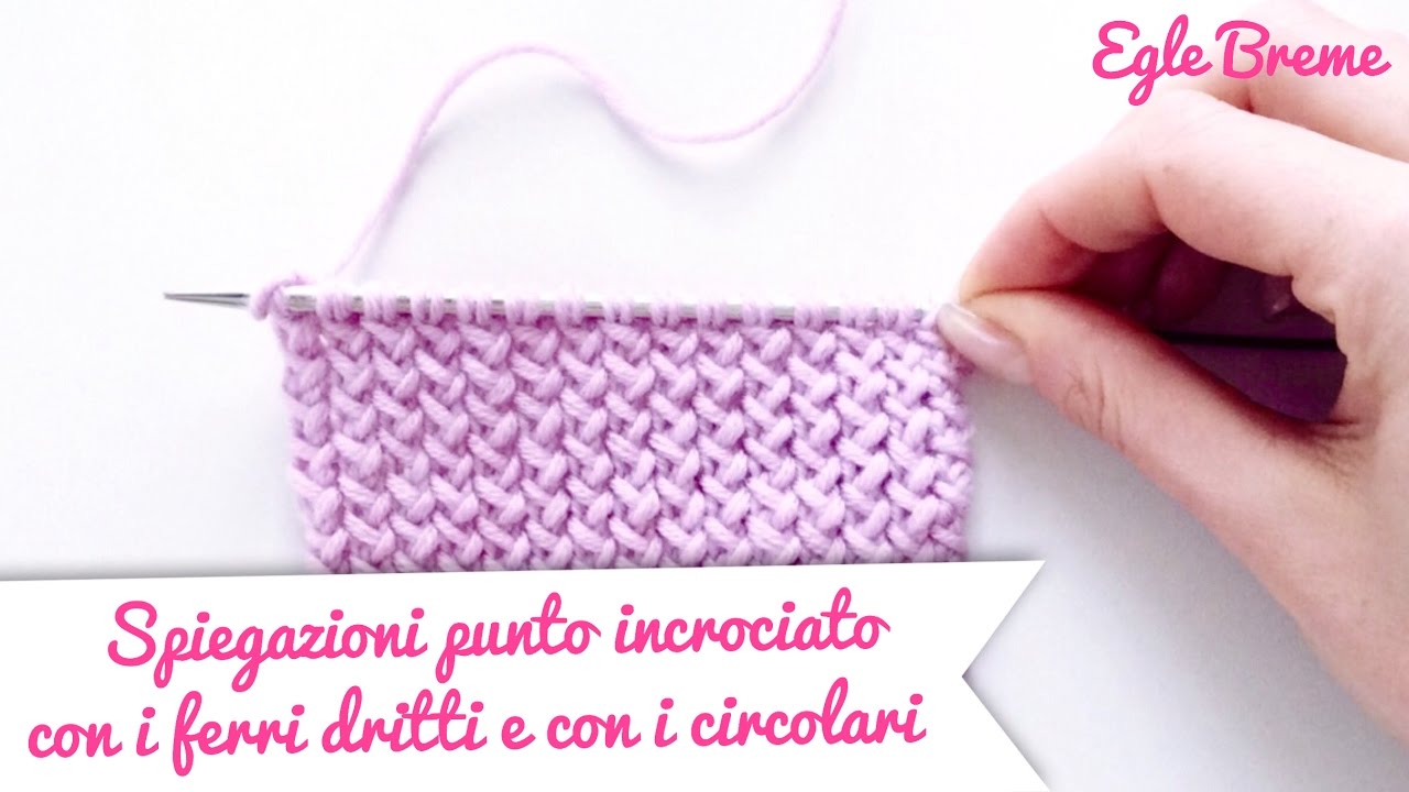 Spiegazione punto incrociato sia con i ferri dritti che con i circolari