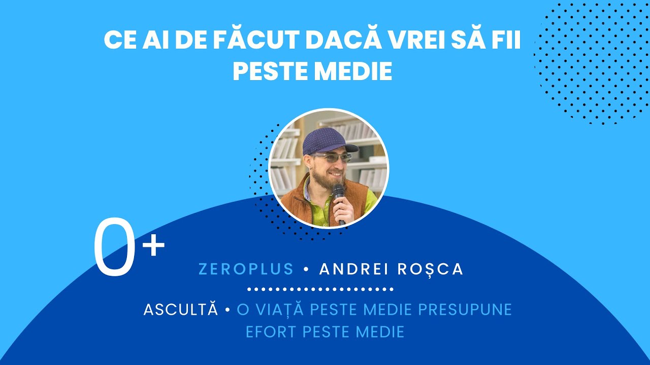 O viață peste medie presupune efort peste medie