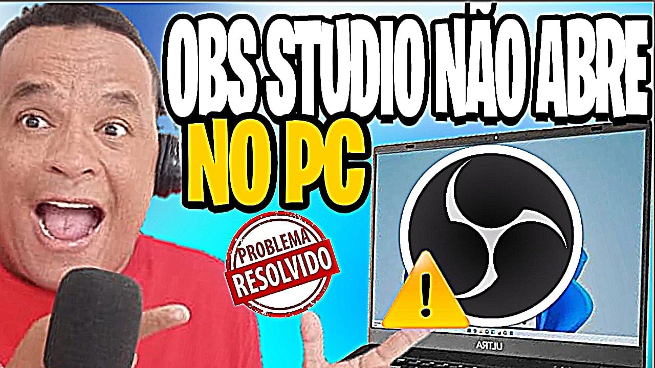 OBS Studio n&atilde;o abre no PC? Veja como resolver passo a passo! 🎥💻